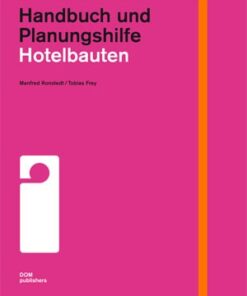 Hotelbauten: Handbuch und Planungshilfe
