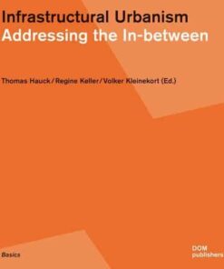 Infrastructural Urbanism: Addressing the In-between