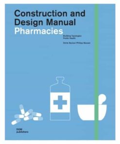 Pharmacies: Construction and Design Manual