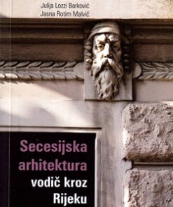 Secesijska arhitektura - vodič kroz Rijeku