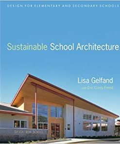 Sustainable School Architecture: Design for Elementary and Secondary Schools