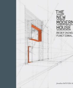 The New Modern House : Redefining Functionalism