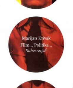 FILM... POLITIKA... SUBVERZIJA?