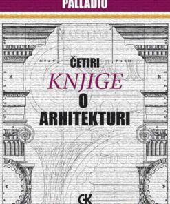 ČETIRI KNJIGE O ARHITEKTURI