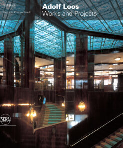 Adolf Loos: Works and Projects