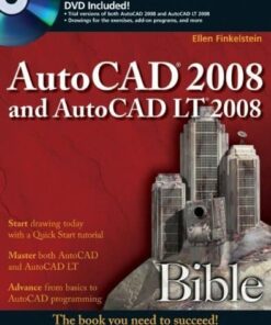 AutoCAD 2008 and AutoCAD LT 2008 Bible