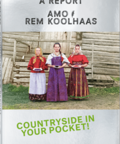 Koolhaas. Countryside, A Report
