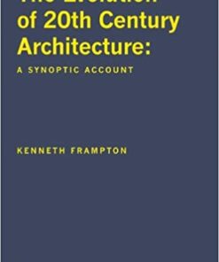 The Evolution of 20th Century Architecture: A Synoptic Account