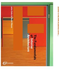 The Fundamentals of Interior Architecture and Design