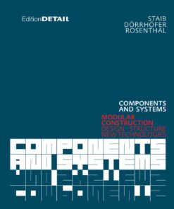 Components and Systems: Modular Construction - Design, Structure, New Technologies