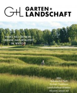 Garten + Landschaft - Zeitschrift für Landschaftsarchitektur
