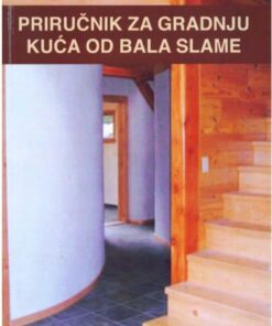 PRIRUČNIK ZA GRADNJU KUĆA OD BALA SLAME
