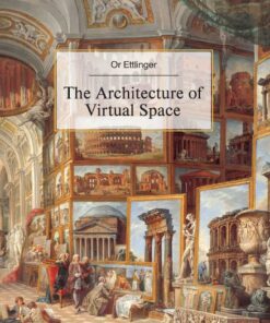 The Architecture of Virtual Space