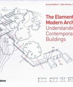 The Elements of Modern Architecture: Understanding Contemporary Buildings 1st Edition