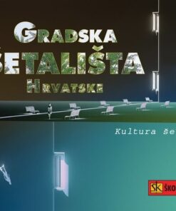 Gradska šetališta Hrvatske-kultura šetanja