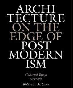 Architecture on the Edge of Postmodernism: Collected Essays, 1964-1988