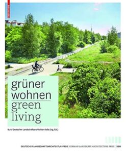 Green Living: Contemporary German Landscape Architecture