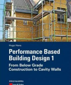 Performance Based Building Design 1: From Below Grade Construction to Cavity Walls