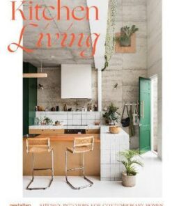 Kitchen Living: Kitchen Interiors for Contemporary Homes