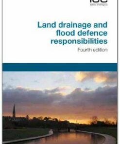 Land Drainage and Flood Defence Responsibilities: A Practical Guide
