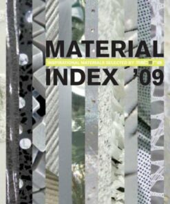 Material Index 2009: Inspirational Materials Selected by Materia