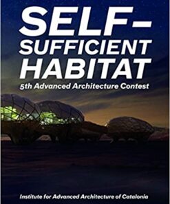 Self-Sufficient Habitat: 5th Advanced Architecture Contest