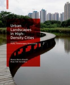 Urban Landscapes in High-Density Cities: Parks, Streetscapes, Ecosystems