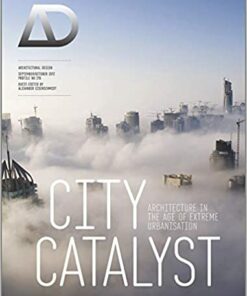 City Catalyst: Architecture in the Age of Extreme Urbanisation