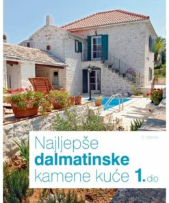 Najljepše dalmatinske kamene kuće 1. dio