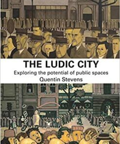 The Ludic City: Exploring the Potential of Public Spaces