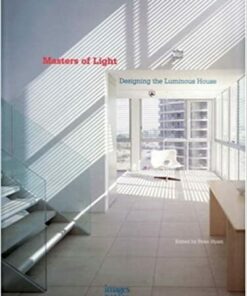 Masters of Light: Designing the Luminous House