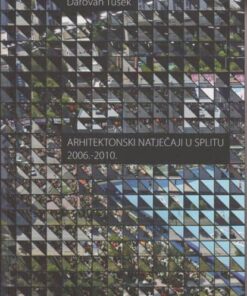 Arhitektonski natječaji u Splitu : 2006.-2010.