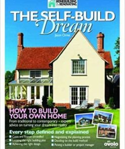 The Self-build Dream : How to Build Your Own Home