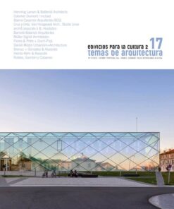 TEMAS DE ARQUITECTURA 17 EDIFICIOS PARA LA CULTURA 2