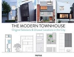 The Modern Townhouse: Original Solutions & Unusual Locations in the City