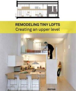 Remodeling Tiny Lofts: Creating an Upper Level