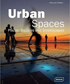 Urban Spaces: Plazas, Squares and Streetscapes