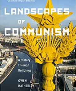 Landscapes of Communism: A History Through Buildings