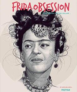 Frida Obsession: Illustration, Painting, Collage