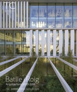 TC Cuadernos 130: Batlle i Roig Arquitectura 2008-2018