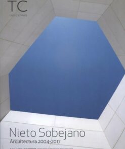 TC Cuadernos 131-132: Nieto Sobejano Arquitectura 2004-2017