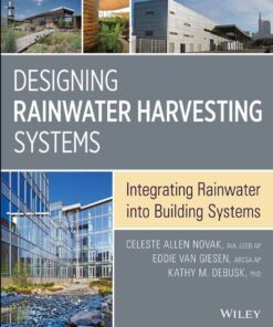 Designing Rainwater Harvesting Systems: Integrating Rainwater into Building Systems