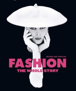 Fashion: The Whole Story