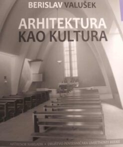 Arhitektura kao kultura : Rijeka, Opatija, Istra