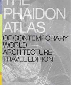 The Phaidon Atlas of Contemporary World Architecture – Travel Edition