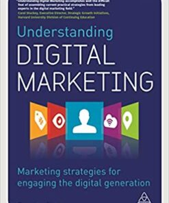 Understanding Digital Marketing: Marketing Strategies for Engaging the Digital Generation, Fourth Edition