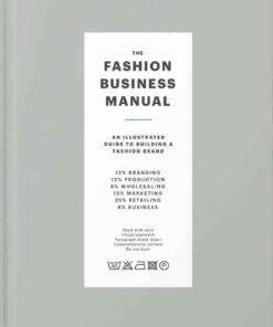 The Fashion Business Manual: An Illustrated Guide to Building a Fashion Brand