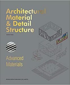 Architectural Material & Detail Structure: Advanced Materials