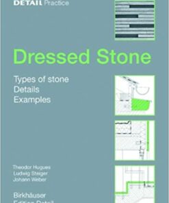 Dressed Stone: Types of Stone, Details, Examples