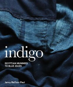 Indigo: Egyptian Mummies to Blue Jeans